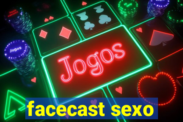 facecast sexo